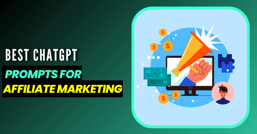 Best ChatGPT Prompts for Affiliate Marketing