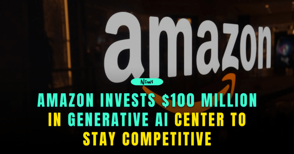 Amazon Invests $100 Million in Generative AI