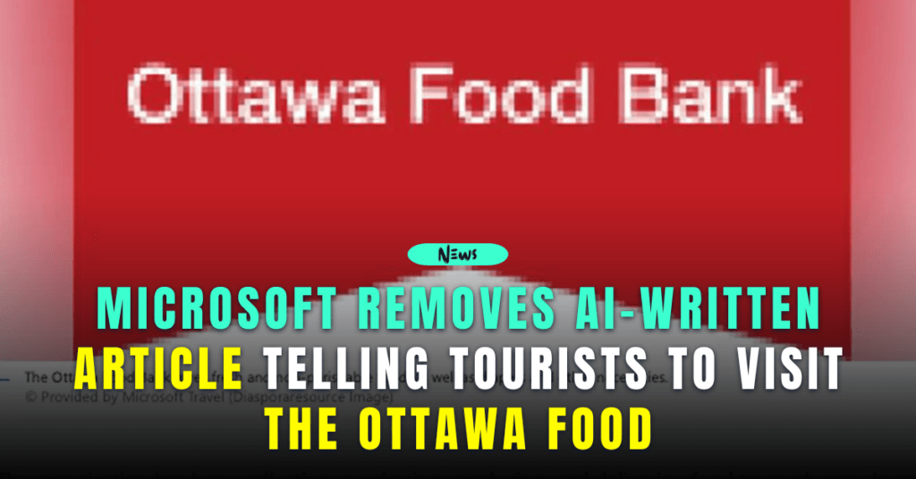 Microsoft AI Suggests Ottawa Food Bank as Tourist Spot