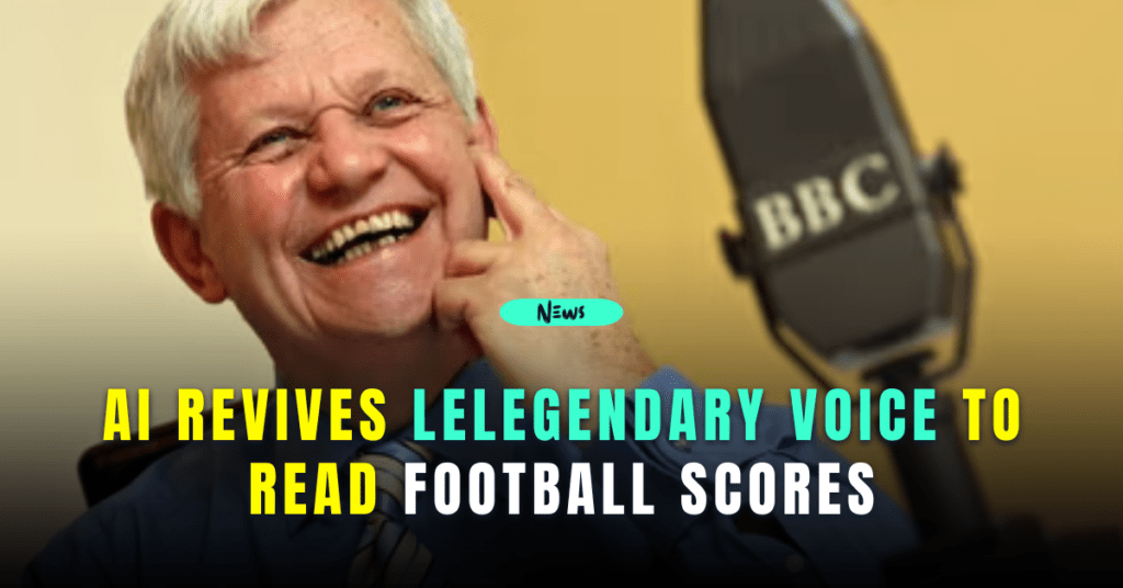 ai revives lelegendary voice to read football scores