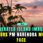 netizens intrigued by ai-generated island image that mirrors pm narendra modi's face